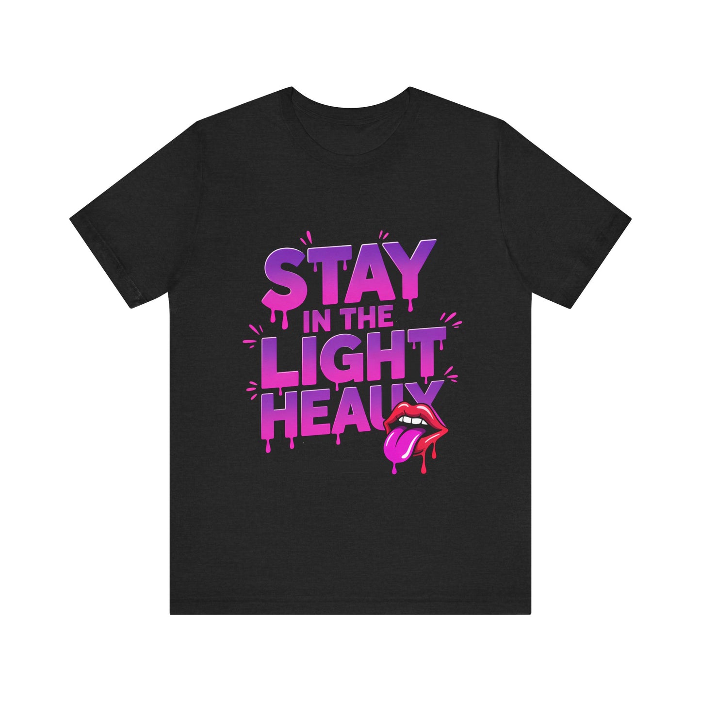 Stay in the Light - Unisex T-Shirt, Trendy Graphic Tee, Casual Wear, Gift Idea, Summer Fashion, Street Style, Fun Statement Shirt