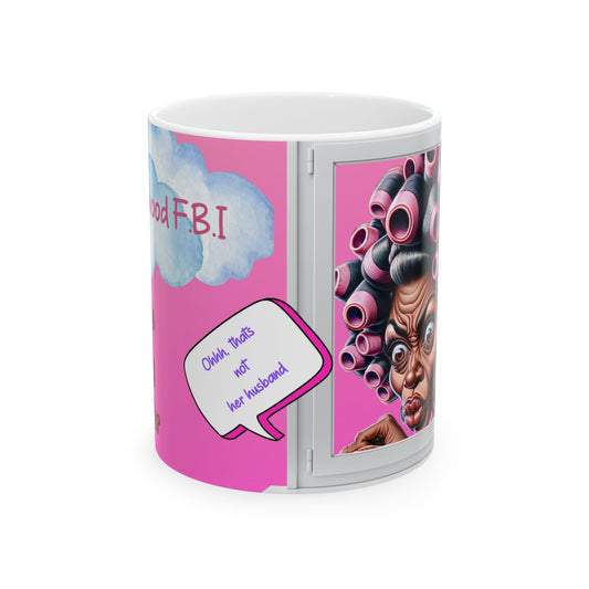 Funny Ceramic Mug - 'Only That’s Not Her Husband' | 11oz & 15oz | Perfect Gift for Friends & Family