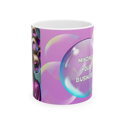 Sassy Ceramic Mug - "Minding Your Business" Design | Perfect for Coffee Lovers & Friends