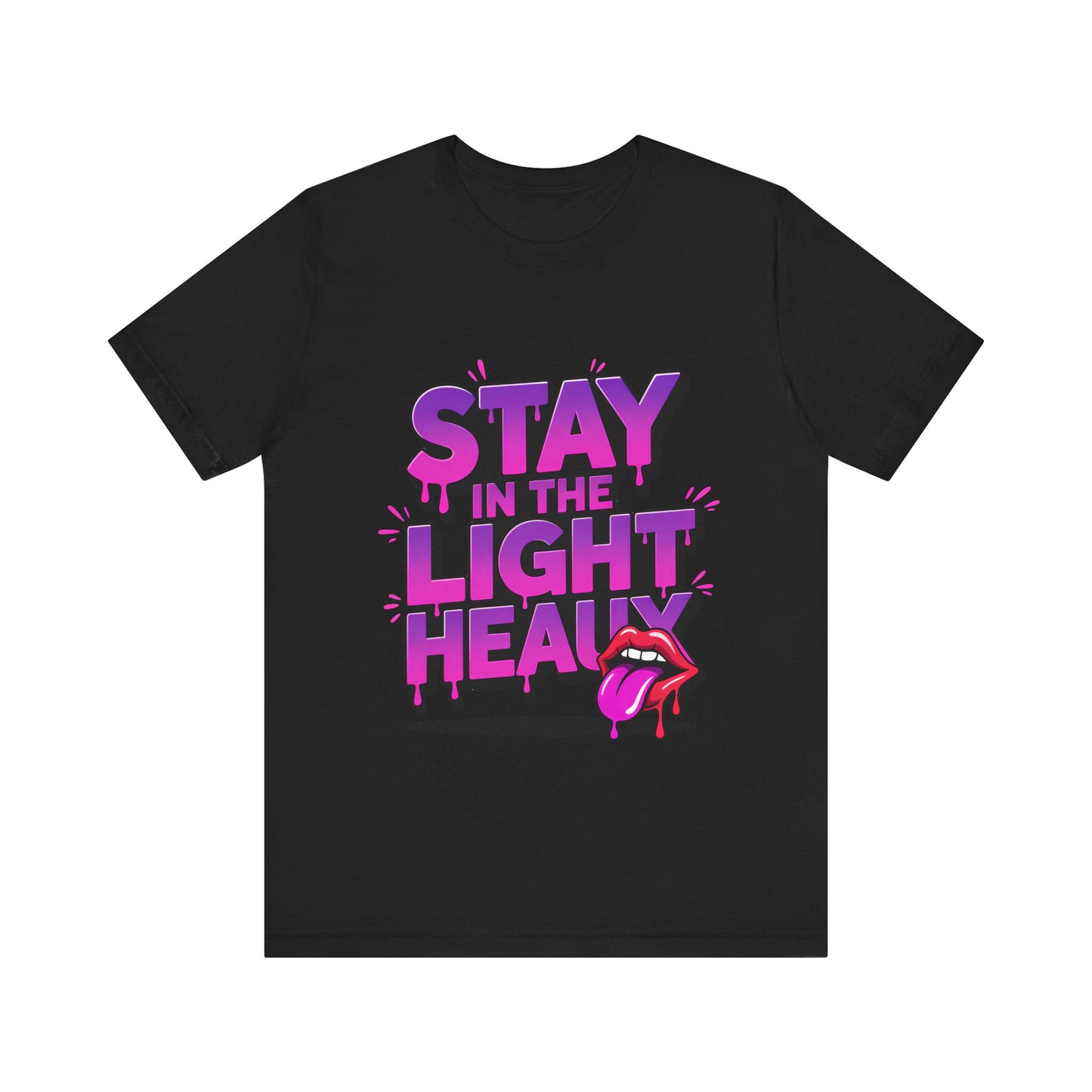 Stay in the Light - Unisex T-Shirt, Trendy Graphic Tee, Casual Wear, Gift Idea, Summer Fashion, Street Style, Fun Statement Shirt