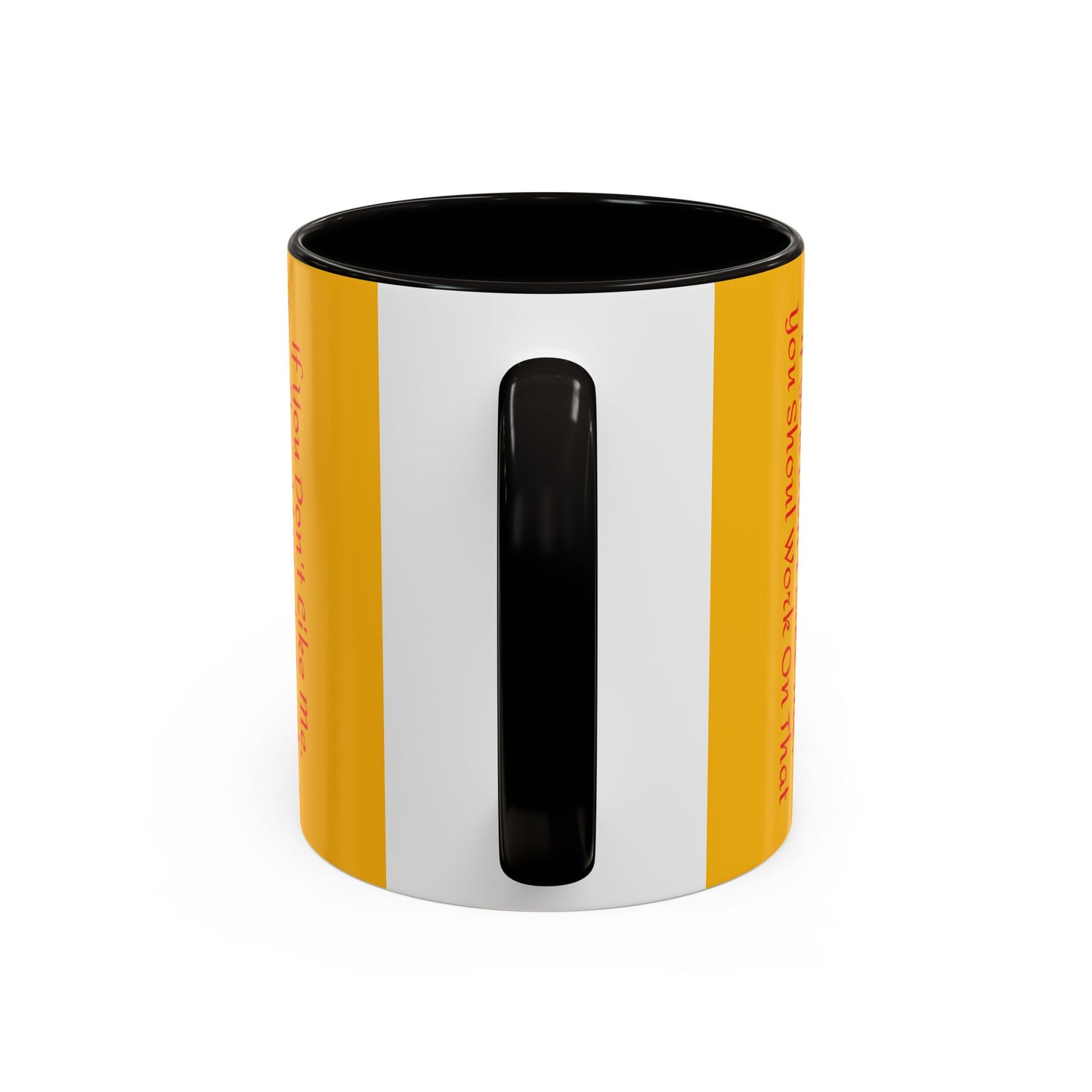 Bold Statement Mug, Coffee Cup for Confident Individuals, Gift for Friends, Inspirational Tea Mug, Black Handle, Fun Kitchen Decor